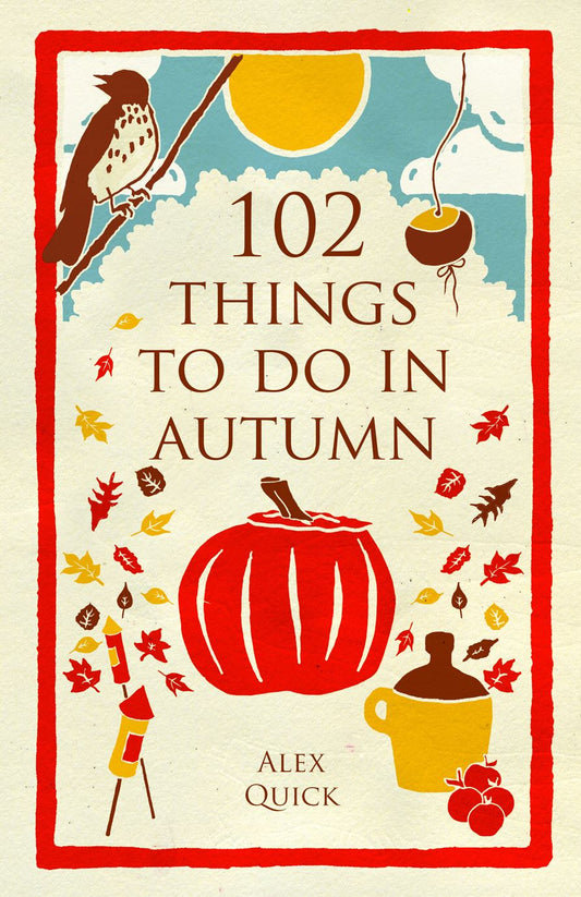 102 Things To Do In The Autumn