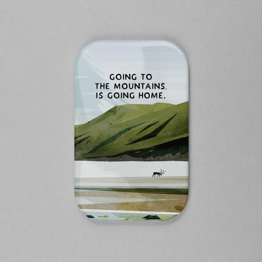 Going to the Mountains Magnet