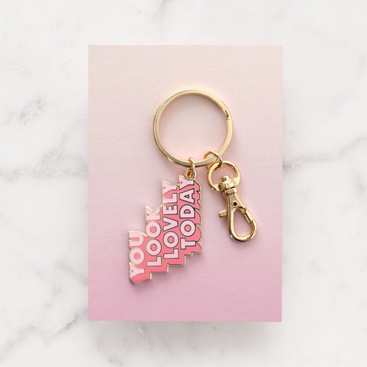 Enamel Keyring You Look Lovely Today